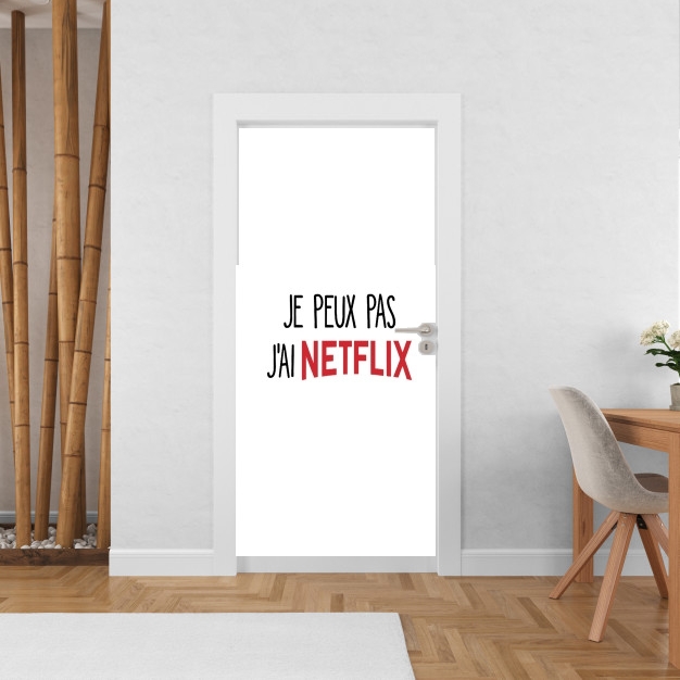 Poster de porte Je peux pas j'ai Netflix