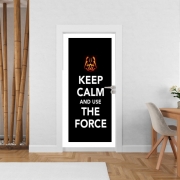 Poster de porte Keep Calm And Use the Force