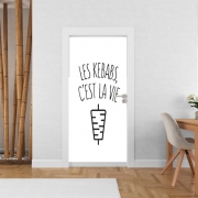Poster de porte Les Kebabs cest la vie