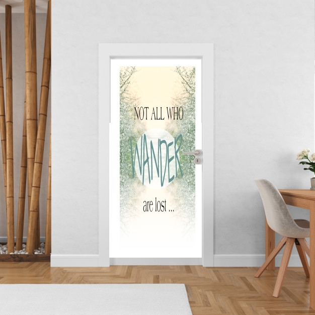 Poster de porte Not All Who wander are lost