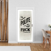 Poster de porte I´m polite as fuck