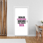 Poster de porte Seules les meilleures soeurs sont promues tata