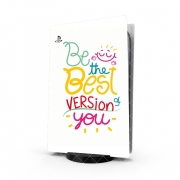 Autocollant Playstation 5 - Skin adhésif PS5 Phrase : Be the best version of you
