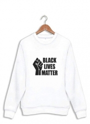 Sweatshirt Black Lives Matter