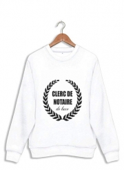 Sweatshirt Clerc de notaire Edition de luxe idee cadeau
