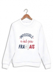Sweatshirt Impossible n'est pas Français