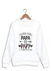 Sweatshirt J'ai deux titres Papa et Papy et j'assure dans les deux