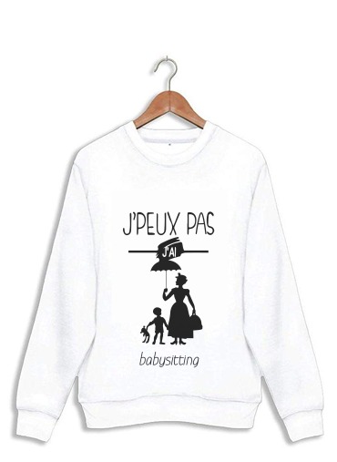 Sweatshirt Je peux pas j'ai babystting comme Marry Popins