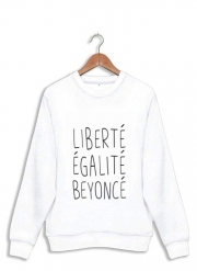 Sweatshirt Liberte egalite Beyonce