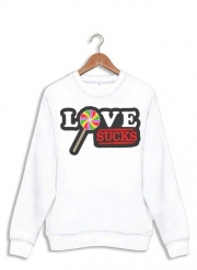 Sweatshirt Love Sucks