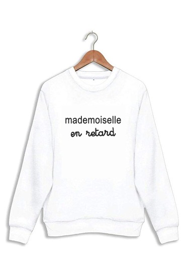 Sweatshirt Mademoiselle en retard