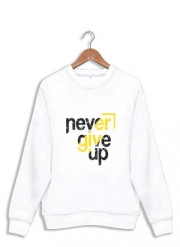 Sweatshirt Never Give Up