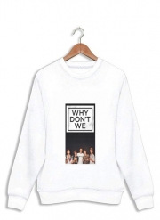 Sweatshirt Why dont we