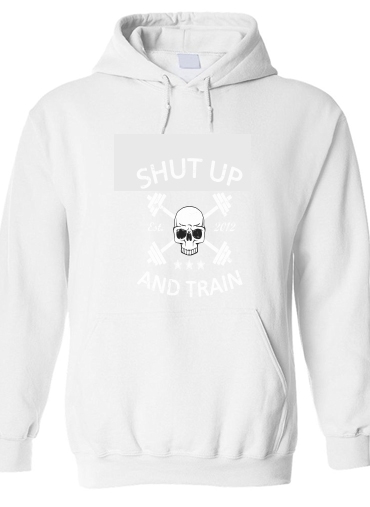 Sweat à capuche Shut Up and Train