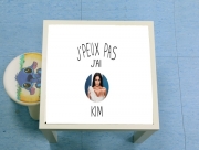 Table basse Je peux pas j'ai Kim Kardashian
