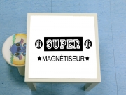 Table basse Super magnetiseur