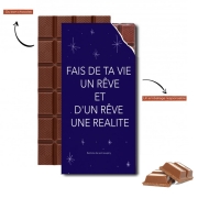 Tablette de chocolat personnalisé Fais de ta vie un rêve et d'un rêve une réalité