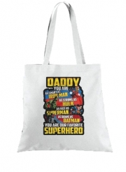 Tote Bag  Sac Daddy You are as smart as iron man as strong as Hulk as fast as superman as brave as batman you are my superhero