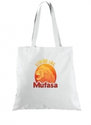 Tote Bag  Sac Strong like Mufasa
