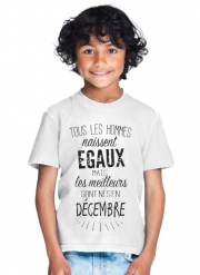T-Shirt Garçon Tous les hommes naissent égaux mais les meilleurs sont nés en Décembre