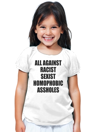T-Shirt Fille All against racist Sexist Homophobic Assholes