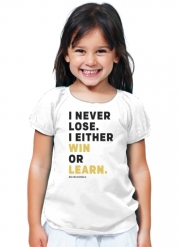 T-Shirt Fille i never lose either i win or i learn Nelson Mandela