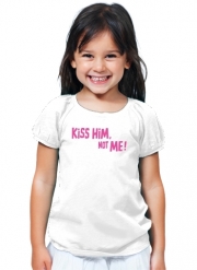 T-Shirt Fille Kiss him Not me