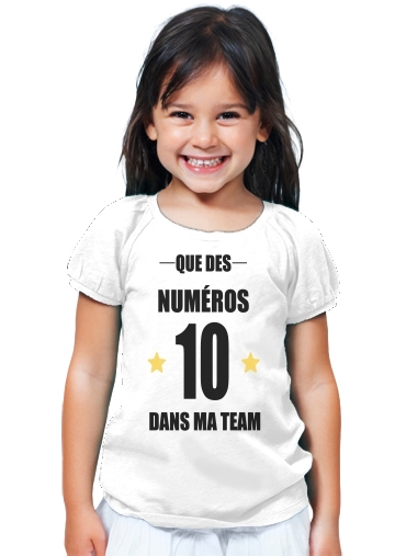 T-Shirt Fille Que des numeros 10 dans ma team