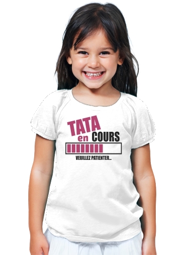 T-Shirt Fille Tata en cours Veuillez patienter