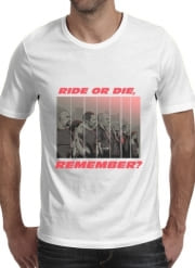 T-Shirt Manche courte cold rond Ride or die, remember?