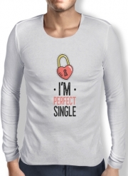 T-Shirt homme manche longue Im perfect single - Cadeau pour célibataire