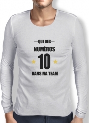 T-Shirt homme manche longue Que des numeros 10 dans ma team