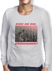 T-Shirt homme manche longue Ride or die, remember?