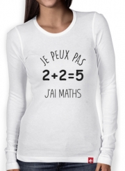 T-Shirt femme manche longue Je peux pas j'ai maths
