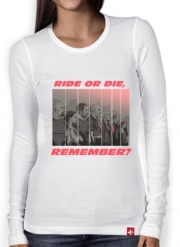 T-Shirt femme manche longue Ride or die, remember?